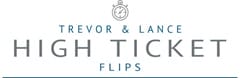 Trevor & Lance – High Ticket Flips