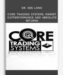 Dr. Ken Long – Van Tharp Core Trading Systems: Market Outperformance and Absolute Returns - feature