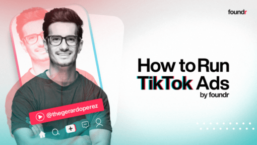 Gerardo Perez – How to Run TikTok Ads by Foundr