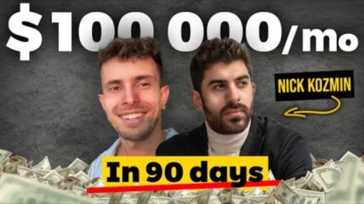 Nick Kozmin Earn $100K Per Month In 3 Months Or Less As A Growth Consultant
