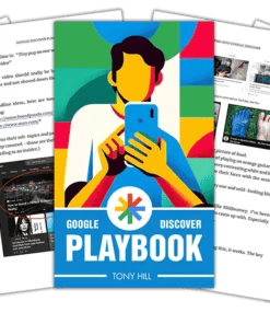 Tony Hill – Google Discover Playbook Download