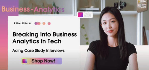 [VIP SHARE] Lillian Chiu – Breaking into Business Analytics in Tech