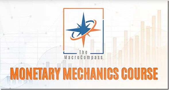 Download The Macrocompass – Monetary Mechanics Course Download The Macrocompass – Monetary Mechanics Course