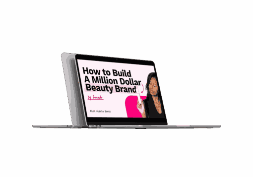 Alicia Scott – How To Build A Million Dolar Beauty Brand