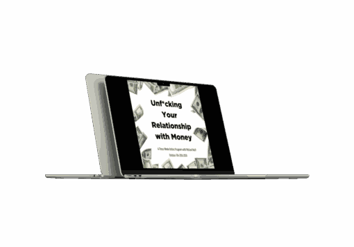 Michael Neill – Unf*cking Your Relationship with Money