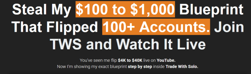 Download Trade With Solo Course - Steal my $100 to $1000 BluePrint